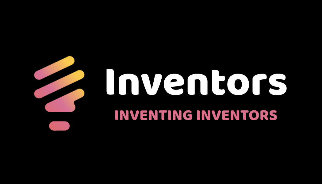 Inventors - Inventing Inventors